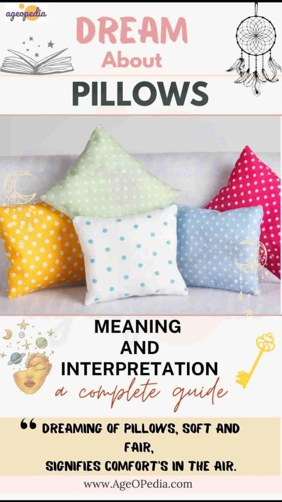 Dream about Pillows: Biblical & Spiritual meaning, interpretation, good or bad
