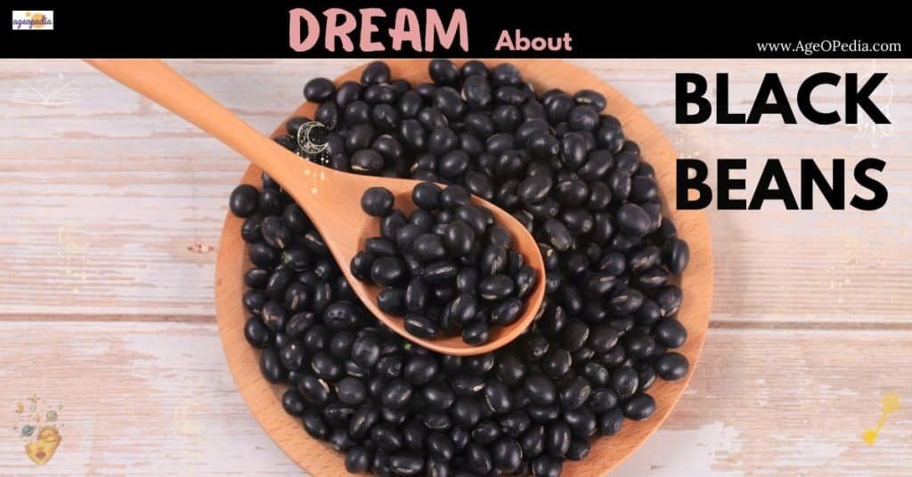 Dream about Black Beans