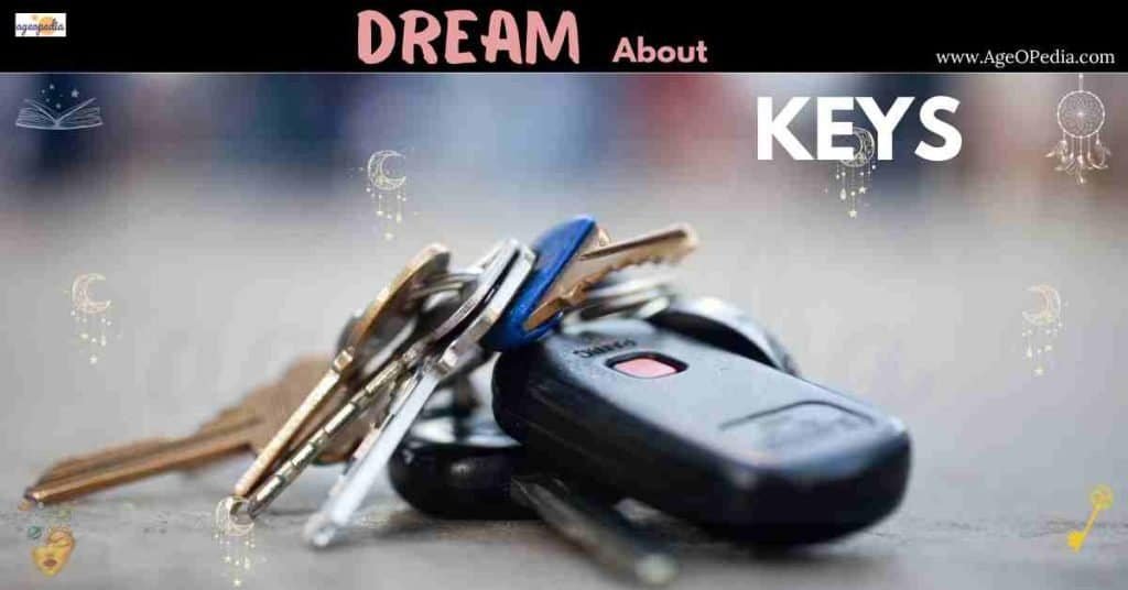 Dream about Keys: Biblical & Spiritual meaning, interpretation, good or bad