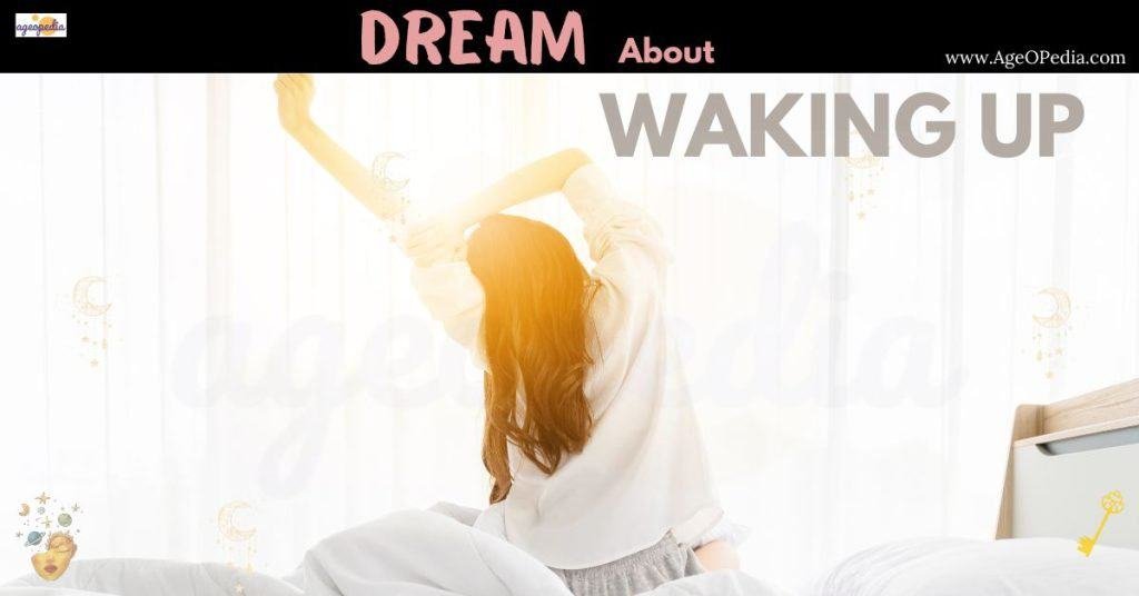 Dream about Waking Up